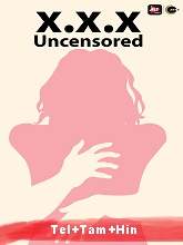 XXX: Uncensored